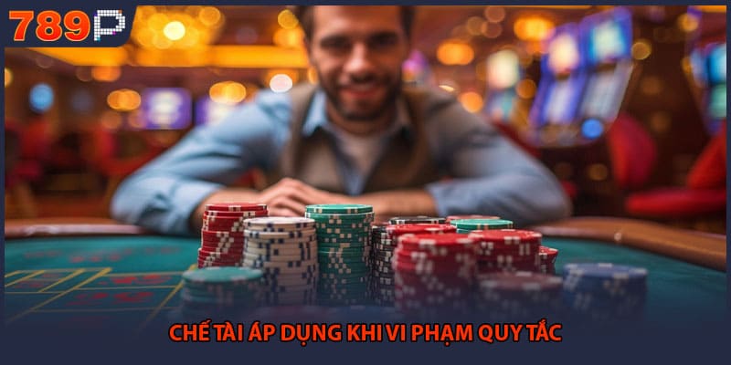 Điều Khoản Sử Dụng 789P - Cần Biết Để Bảo Vệ Quyền Lợi 3 Chế tài áp dụng khi vi phạm quy tắc