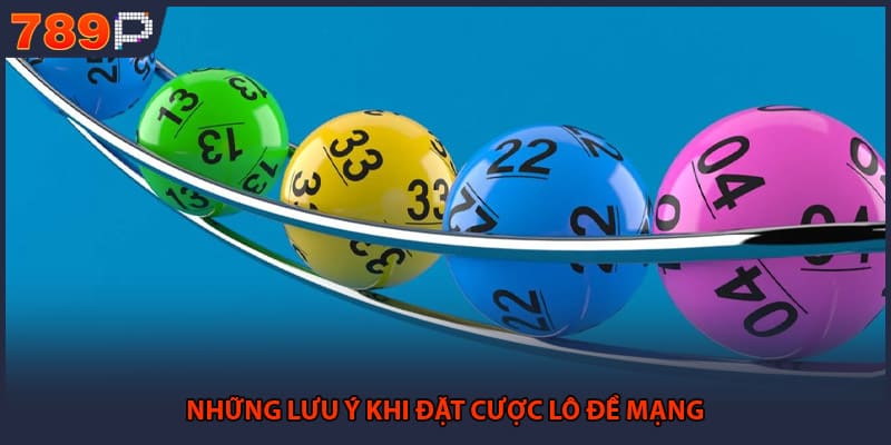 Xổ Số Miền Trung - Cẩm Nang Chinh Phục Giải Thưởng Lớn 3 Những lưu ý khi đặt cược lô đề mạng